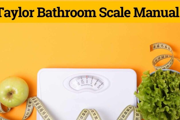 Taylor Bathroom Scale Manual: Master The Art of Accuracy Within 5 Minutes!