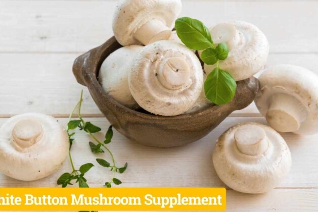 White Button Mushroom Supplement: Revolutionize Your Potential & Supercharge Wellness Within 24 Hours!