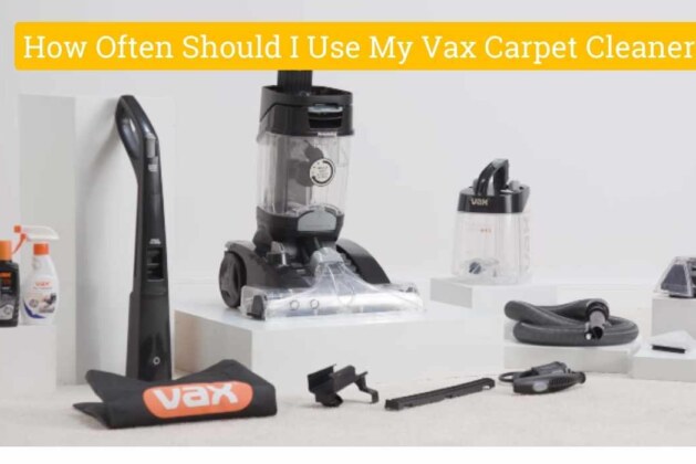 How Often Should I Use My Vax Carpet Cleaner