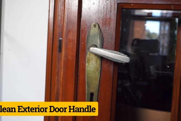 A Practical Guide on How to Clean Exterior Door Handle